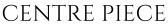 Centre Piece affiliate marketing program